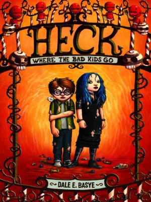 cover image of Heck: Where the Bad Kids Go